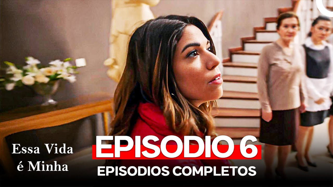 Essa Vida é Minha 6. Episódio (Dublagem em Português)