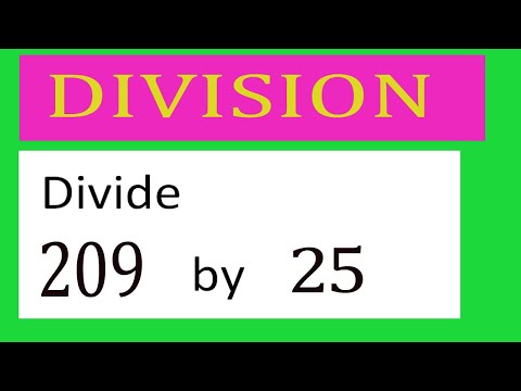 Divide     209      by     25  Divide   completely