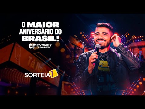 LIVE - O MAIOR ANIVERSÁRIO DO BRASIL - Evoney Fernandes