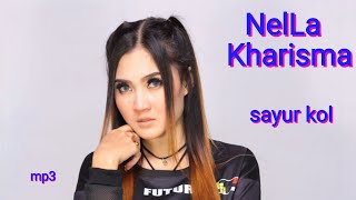 Download lagu Sayur kol - Nella kharisma mp3 mp3