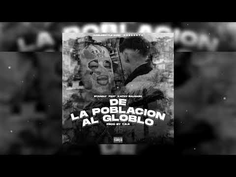 Standly - De La Poblacion Al Globo Ft. Katty Salgado