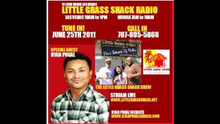 Little Grass Shack Radio - Special Guest Ryan Pugal