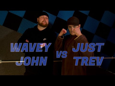 Wavey John vs Just Trev
