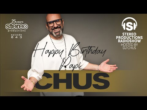 CHUS BDAY MIXTAPE Stereo Productions Podcast 643