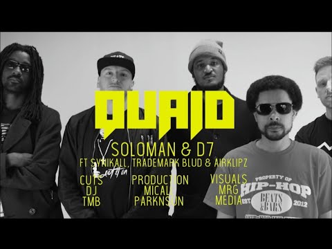 Soloman & D7 - Quaid (Feat. Synikall, Trademark Blud, Airklipz &  DJ TMB) (Prod. Micall Parknsun)