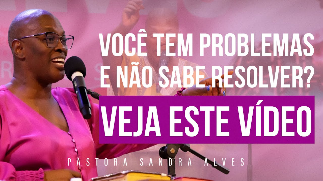 Pregação que IMPACTOU o Congresso de Mulheres, VOCÊ PRECISA OUVIR  ! | Pastora Sandra Alves