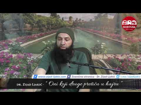 Oni koji druge pretiču u hajru - dr. Zijad Ljakić