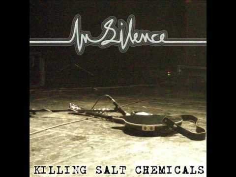 Killing Salt Chemicals - In Silence