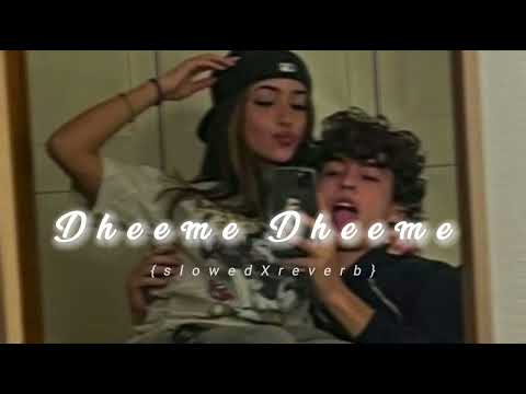 Dheeme Dheeme | Tony kakkar | slowed+reverb - lofi song