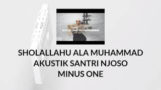 Download lagu SHOLALLAHU ALA MUHAMMAD AKUSTIK SANTRI NJOSO MINUS... mp3