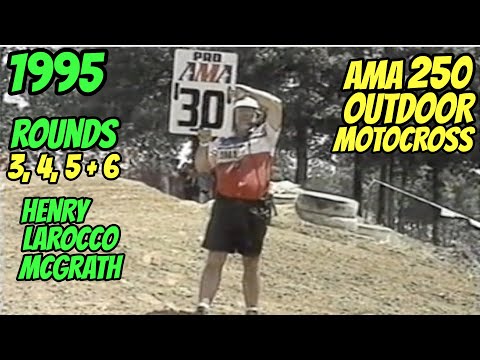 1995 AMA 250 OUTDOOR MOTOCROSS - ROUNDS 3, 4, 5 & 6