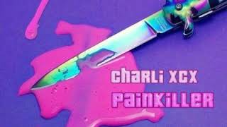 Charli XCX - PAINKILLER [Prod. by Bloodpop] (HQ)