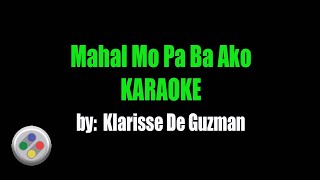 Klarisse De Guzman Mahal Mo Pa Ba Ako Karaoke