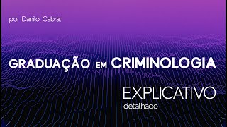 Tudo sobre a Graduação em Criminologia - explicativo detalhado