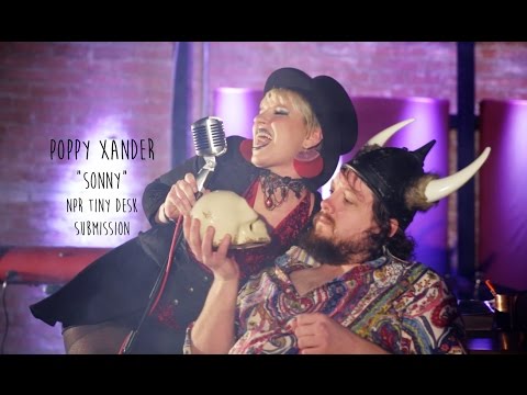 Poppy Xander - Sonny - NPR Tiny Desk Submission 2016