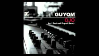 Guyom - Ojo (Bertrand Dupart Remix)