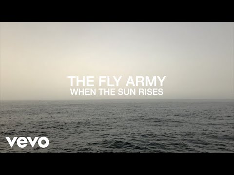 The Fly Army - When the Sun Rises