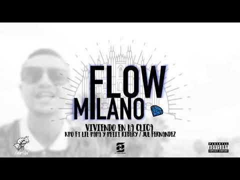 KPO - VIVIENDO EN LA CLICA ft. PETIT RIBERY & LIL PAPA ( Flow Milano )