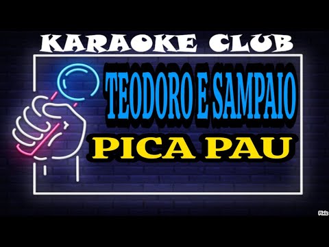 Saudade Pica Pau - Teodoro e Sampaio