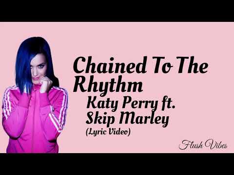 Katy Perry ft. Skip Marley - Chained To The Rhythm (Lyric Video) 🎵