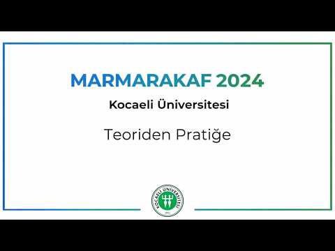 Teoriden Pratiğe | MARMARAKAF 2024