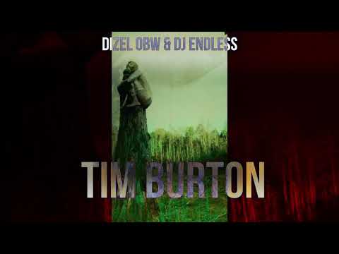 DIZEL OBW & DJ ENDLESS - TIM BURTON