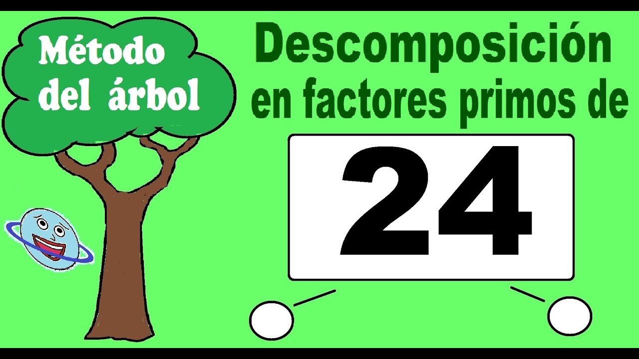 Descomposición en factores primos de 24. Método del árbol para descomponer 24 en factores primos.