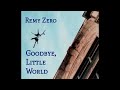 Remy Zero - Goodbye Little World (lyric video)