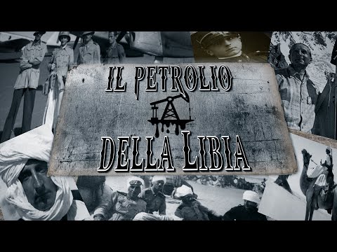 Seconda Guerra Mondiale ⁍ Il Petrolio della Libia "Ardito Desio"