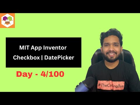 How to use CheckBox and Datepicker in MIT App Inventor 2 |  4/100