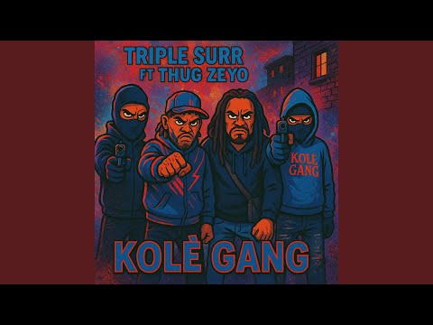 Kolè Gang (feat. Thug Zeyo)