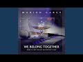 We Belong Together (Mimi's Late Night Valentine's Mix) (Extended)