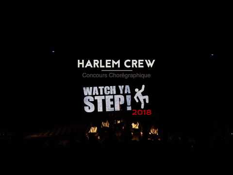 Watch Ya Step 2 - Concours Chorégraphique - HARLEM CREW