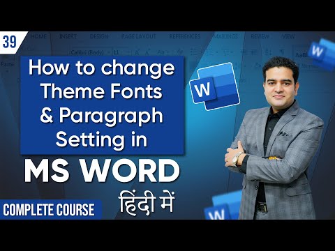 How to Change Theme Fonts in Word | How to do Paragraph Settings in MS Word | mswordcourse