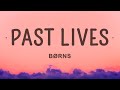 BØRNS - Past Lives (Lyrics)