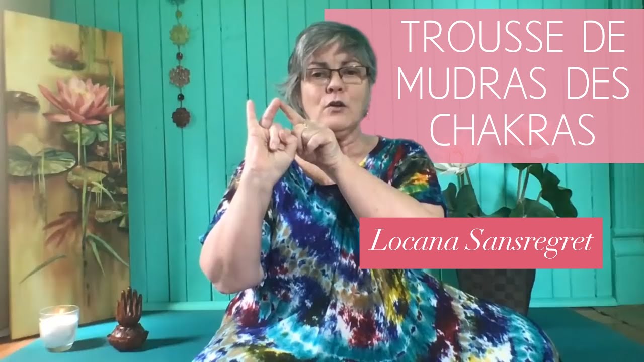 Chakra Mudra Kit - Locana Sansregret