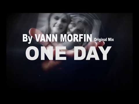 VANN MORFIN - ONE DAY (Original Mix )