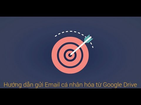 Hướng dẫn gửi Email Cá Nhân Hóa HÀNG LOẠT từ Google Drive hoàn toàn miễn phí