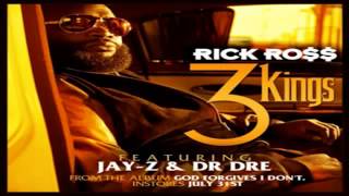 Rick Ross - 3 Kings ft. Jay-Z and Dr. Dre FULL SONG