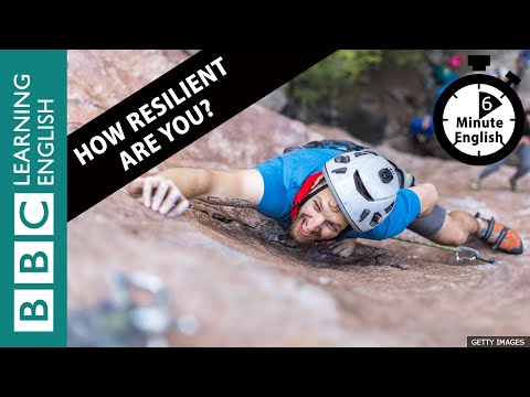 How resilient are you? 6 Minute English