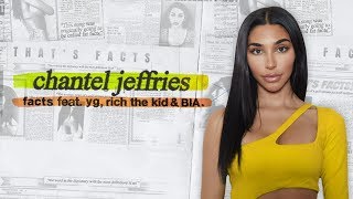 Chantel Jeffries, YG, Rich The Kid, BIA - Facts 