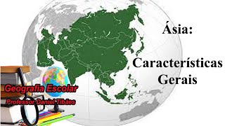 Ásia: Características Gerais - 9º Ano