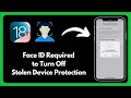 How to Fix "Face ID Required Stolen Device Protection is Turned On" iPhone or iPad iOS 18