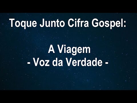 A Viagem - Voz da Verdade