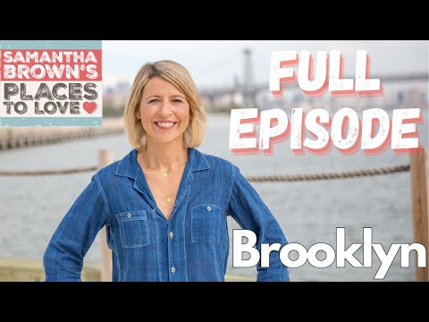 Brooklyn, New York - Samantha Brown's Places to Love FULL EPISODE