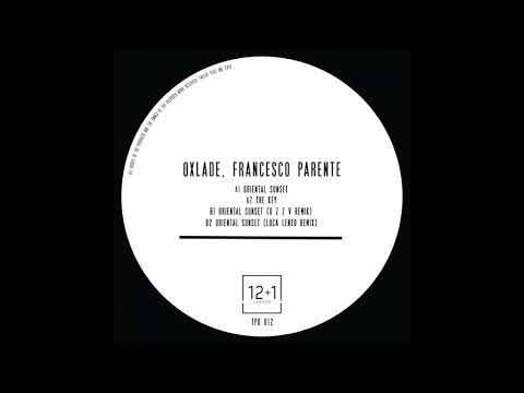 Oxlade, Francesco Parente - Oriental Sunset (Original Mix)