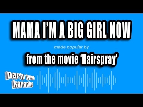 'Hairspray' - Mama I'm A Big Girl Now (Karaoke Version)