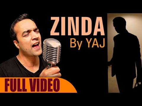 New Hindi Songs 2017 | Zinda Full Video Song | Best Of YAJ | Official Music Video