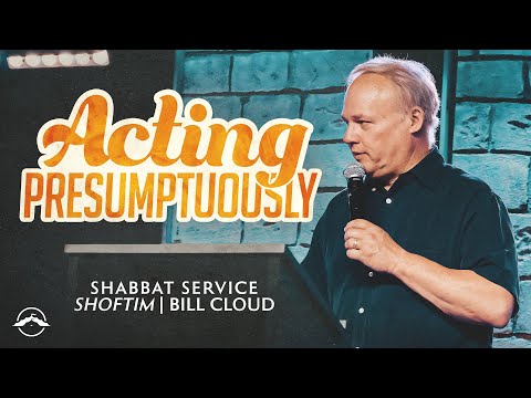 Acting Presumptuously | Bill Cloud