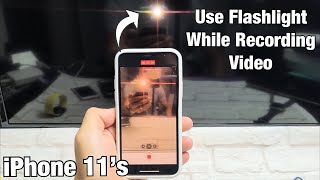 iPhone 11: How Turn On Flashlight While Video Recording from Camera